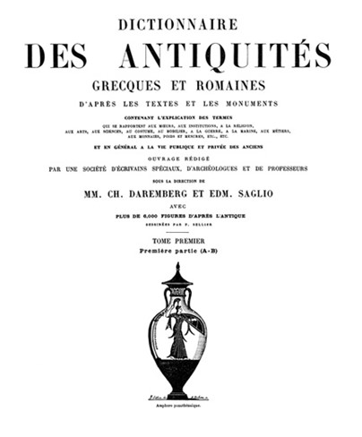 Couverture du Dictionnaire des antiquités grecques et romaines, par Charles Victor DAREMBERG, Edmond SAGLIO, publié chez Hachette en 10 volumes, entre 1877 et 1919.